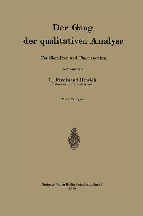 Book cover of Der Gang der qualitativen analyse: Für Chemiker und Pharmazeuten (1. Aufl. 1919)