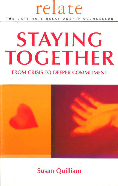 Book cover of Relate Guide To Staying Together: From Crisis to Deeper Commitment (Relate Guides Ser.)