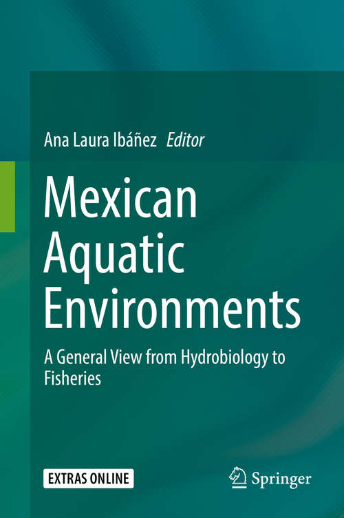 Book cover of Mexican Aquatic Environments: A General View from Hydrobiology to Fisheries (1st ed. 2019)