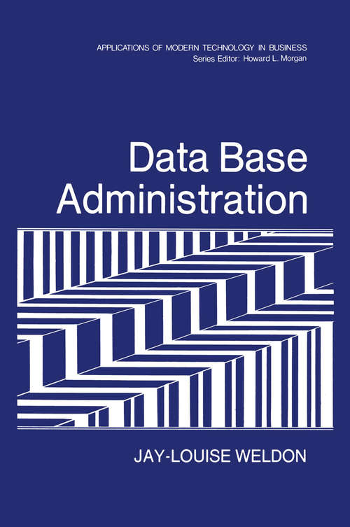Book cover of Data Base Administration (1981) (Applications of Modern Technology in Business)