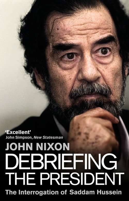 Book cover of Debriefing the President: The Interrogation of Saddam Hussein