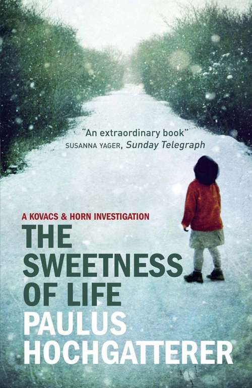 Book cover of The Sweetness of Life: A Kovacs and Horn Investigation