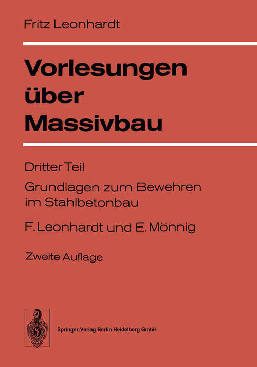 Book cover of Vorlesungen über Massivbau: Dritter Teil: Grundlagen zum Bewehren im Stahlbetonbau (2. Aufl. 1976)