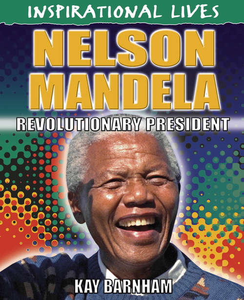 Book cover of Nelson Mandela (PDF) (Inspirational Lives #23)