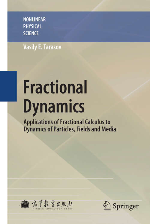 Book cover of Fractional Dynamics: Applications of Fractional Calculus to Dynamics of Particles, Fields and Media (2011) (Nonlinear Physical Science)