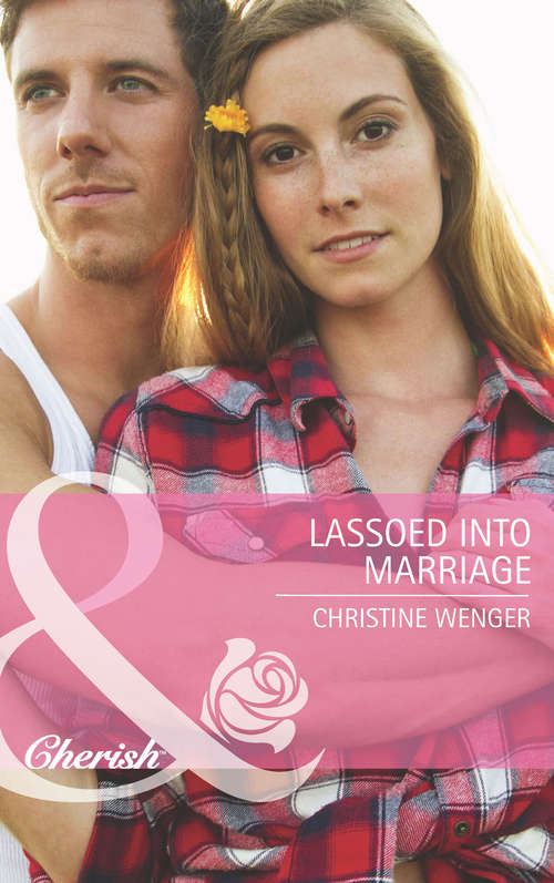Book cover of Lassoed into Marriage (ePub First edition) (Gold Buckle Cowboys #3)