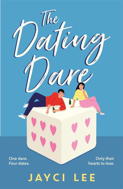Book cover of The Dating Dare: A new witty and decadent rom-com from the author of ‘A Sweet Mess'