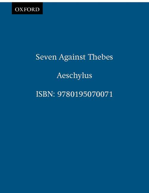 Book cover of Seven Against Thebes (Greek Tragedy in New Translations)