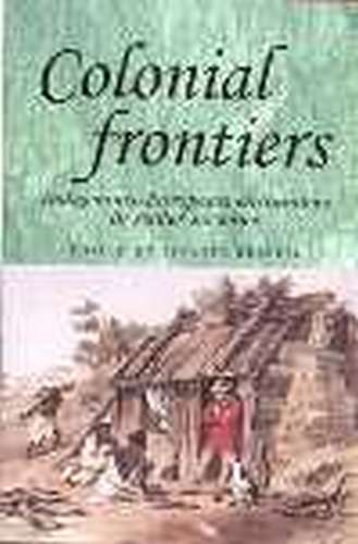 Book cover of Colonial frontiers: Indigenous-European Encounters in Settler Societies (Studies in Imperialism)