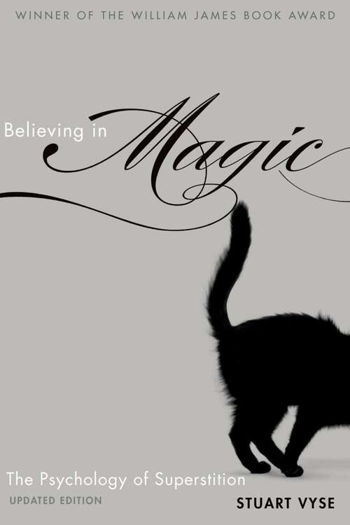Book cover of Believing in Magic: The Psychology of Superstition - Updated Edition