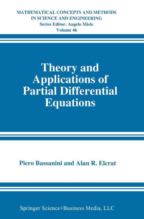 Book cover of Theory and Applications of Partial Differential Equations (1997) (Mathematical Concepts and Methods in Science and Engineering #46)