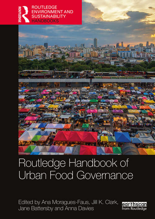 Book cover of Routledge Handbook of Urban Food Governance (Routledge Environment and Sustainability Handbooks)