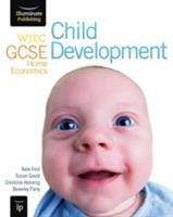 Book cover of WJEC GCSE Home Economics - Child Development: Student Book (PDF)