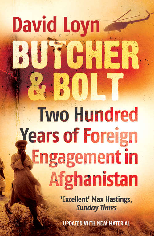 Book cover of Butcher and Bolt: Two Hundred Years Of Foreign Failure In Afghanistan