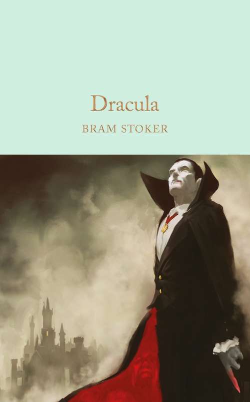 Book cover of Dracula: The Final Author's Edit (Macmillan Collector's Library #11)
