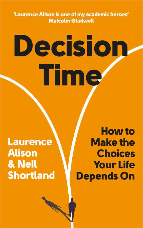 Book cover of Decision Time: How to make the choices your life depends on