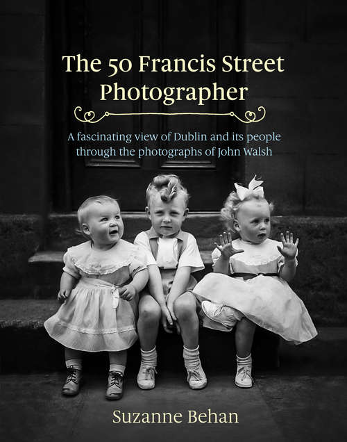 Book cover of The 50 Francis Street Photographer