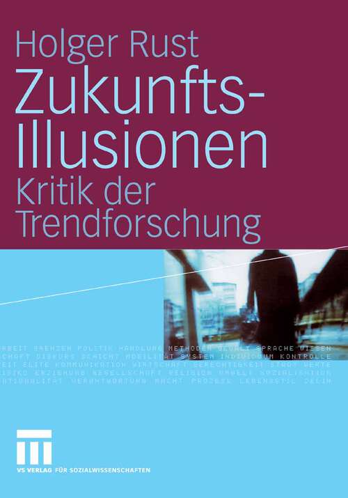 Book cover of Zukunftsillusionen: Kritik der Trendforschung (2009)