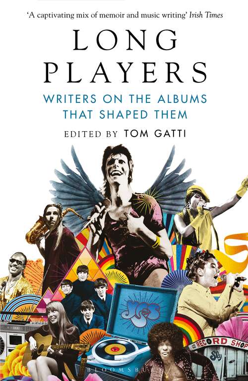 Book cover of Long Players: Writers on the Albums That Shaped Them