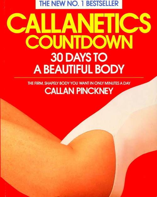 Book cover of Callanetics Countdown: 30 Days to a Beautiful Body