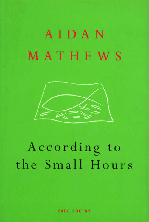 Book cover of According to the Small Hours (Cape Poetry Ser.)