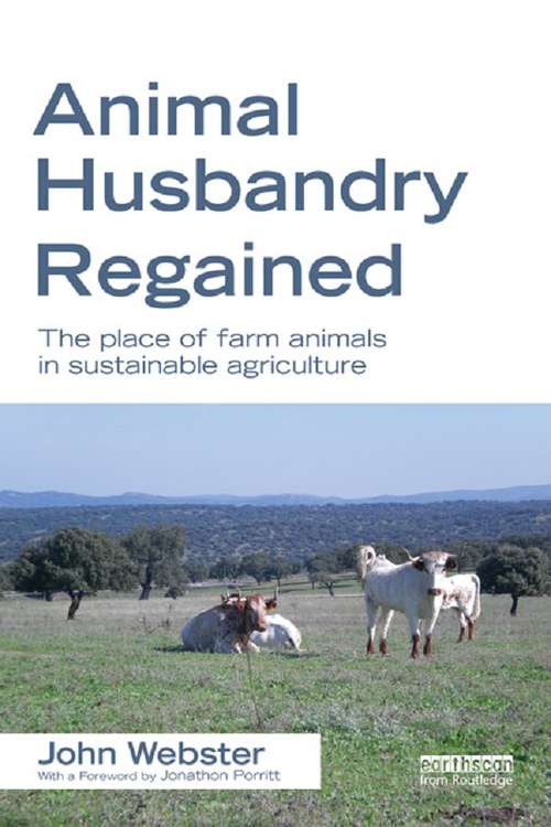 Book cover of Animal Husbandry Regained: The Place of Farm Animals in Sustainable Agriculture