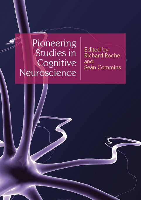 Book cover of Pioneering Studies in Cognitive Neuroscience (UK Higher Education OUP  Psychology Psychology)