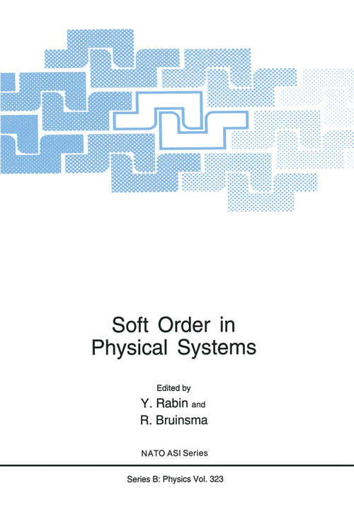 Book cover of Soft Order in Physical Systems (1994) (Nato Science Series B: #323)