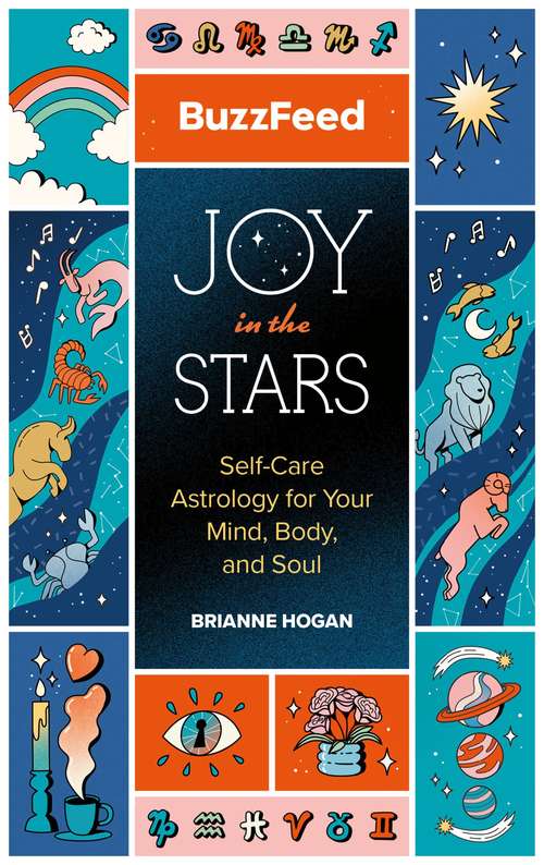 Book cover of BuzzFeed: Joy in the Stars: Self-Care Astrology for Your Mind, Body, and Soul