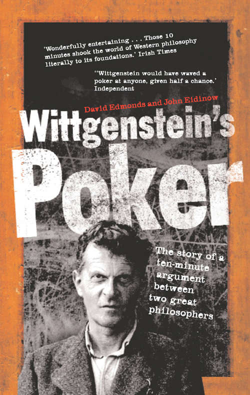 Book cover of Wittgenstein's Poker: The Story Of A Ten-minute Argument Between Two Great Philosophers (Main)