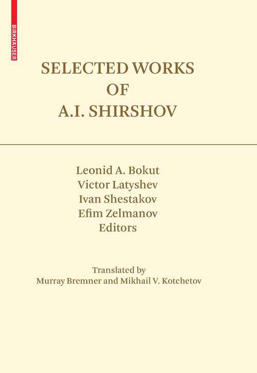 Book cover of Selected Works of A.I. Shirshov (2009) (Contemporary Mathematicians)