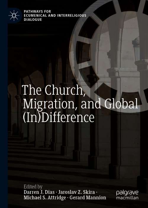 Book cover of The Church, Migration, and Global (1st ed. 2021) (Pathways for Ecumenical and Interreligious Dialogue)