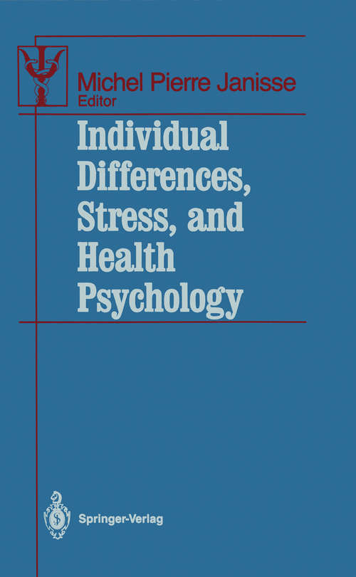 Book cover of Individual Differences, Stress, and Health Psychology (1988) (Contributions to Psychology and Medicine)