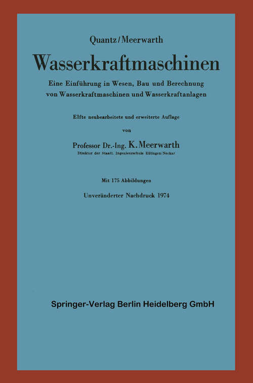 Book cover of Wasserkraftmaschinen: Eine Einführung in Wesen, Bau und Berechnung von Wasserkraftmaschinen und Wasserkraftanlagen (11. Aufl. 1963)