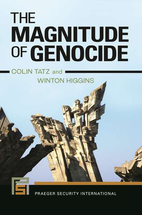 Book cover of The Magnitude of Genocide (Praeger Security International)