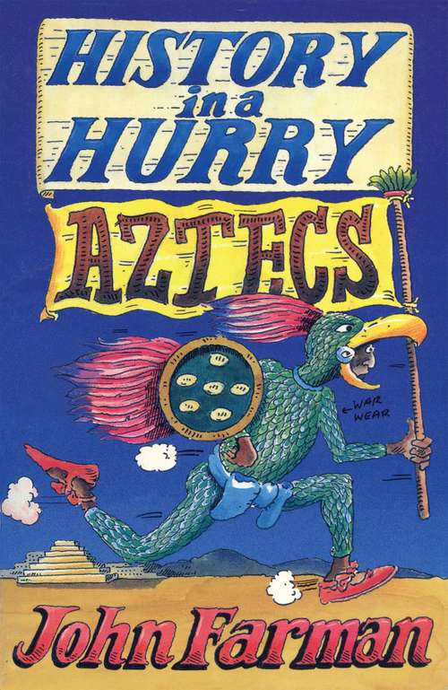 Book cover of History in a Hurry: Aztecs (History in a Hurry #8)