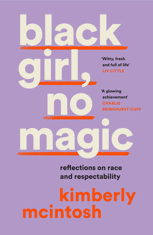 Book cover of black girl, no magic: reflections on race and respectability