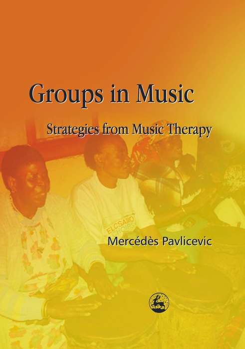 Book cover of Groups in Music: Strategies from Music Therapy