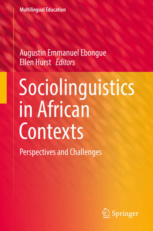 Book cover of Sociolinguistics in African Contexts: Perspectives and Challenges (Multilingual Education #20)