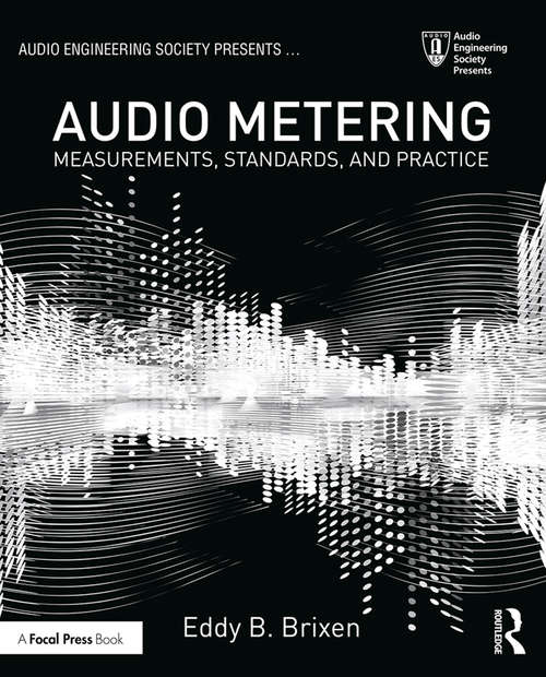 Book cover of Audio Metering: Measurements, Standards and Practice (3) (Audio Engineering Society Presents Ser.)