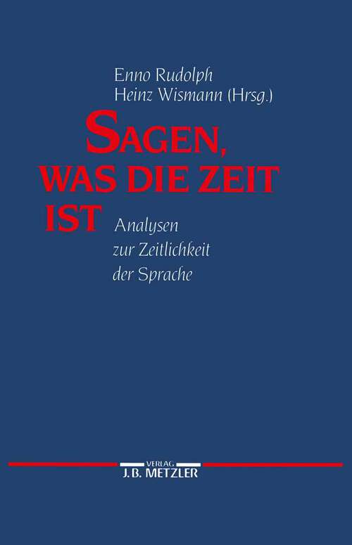 Book cover of Sagen, was die Zeit ist: Analysen zur Zeitlichkeit der Sprache (1. Aufl. 1992)