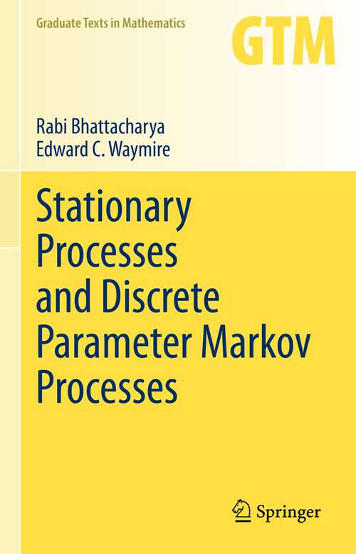 Book cover of Stationary Processes and Discrete Parameter Markov Processes (1st ed. 2022) (Graduate Texts in Mathematics #293)