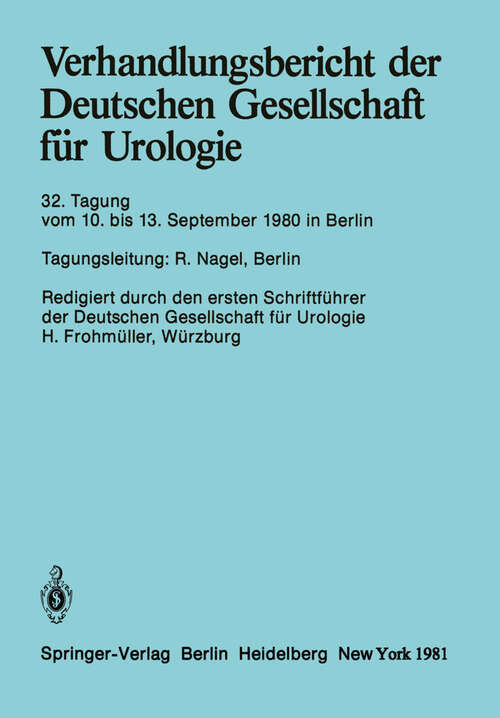 Book cover of Verhandlungsbericht der Deutschen Gesellschaft für Urologie: 32. Tagung 10. bis 13. September 1980, Berlin (1981) (Verhandlungsbericht der Deutschen Gesellschaft für Urologie #32)