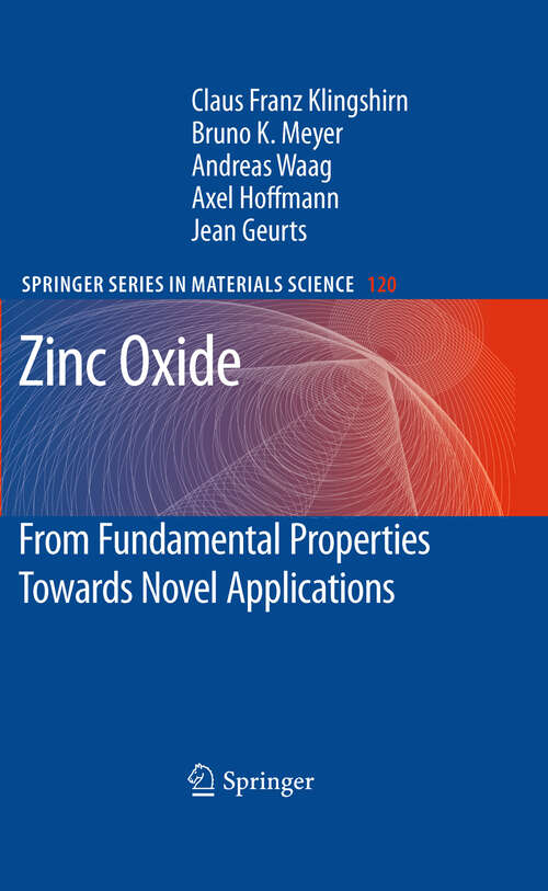 Book cover of Zinc Oxide: From Fundamental Properties Towards Novel Applications (2010) (Springer Series in Materials Science #120)