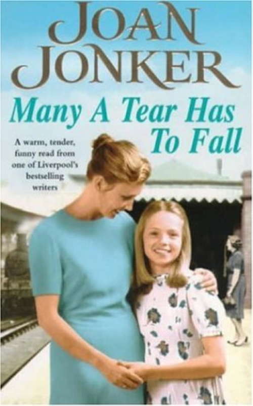 Book cover of Many a Tear has to Fall: A warm, tender, heartfelt saga of a loving Liverpool family