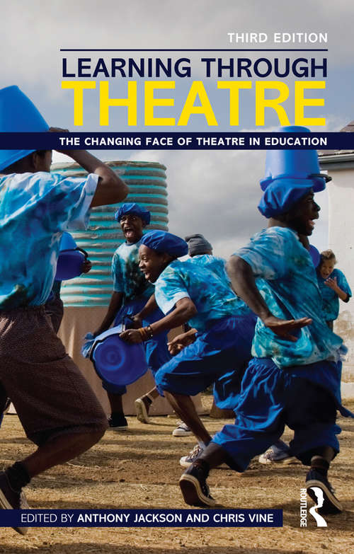 Book cover of Learning Through Theatre: The Changing Face of Theatre in Education