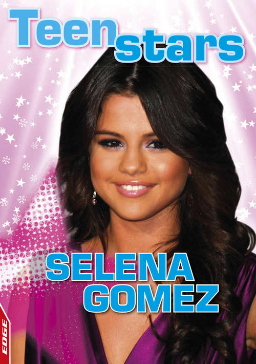 Book cover of Selena Gomez (EDGE: Teen Stars #1)