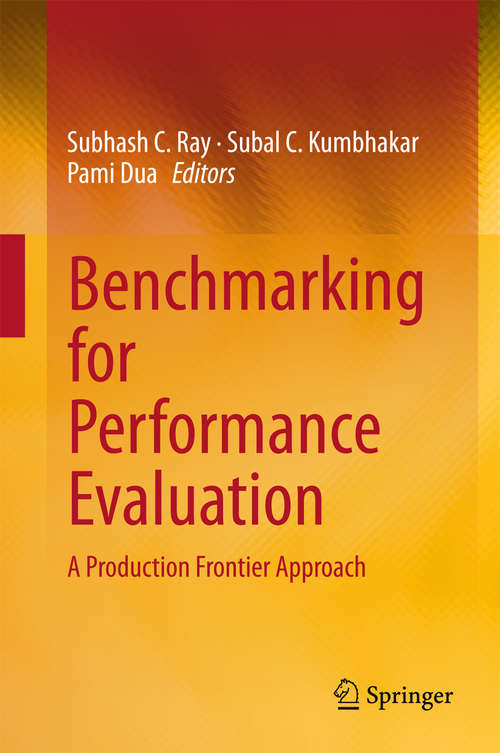 Book cover of Benchmarking for Performance Evaluation: A Production Frontier Approach (2015)