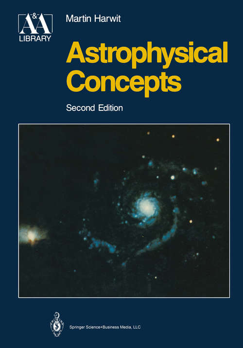 Book cover of Astrophysical Concepts (2nd ed. 1988) (Astronomy and Astrophysics Library)