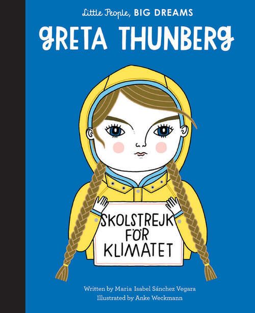 Book cover of Greta Thunberg (little People, Big Dreams) (Little People, Big Dreams Ser. #40)